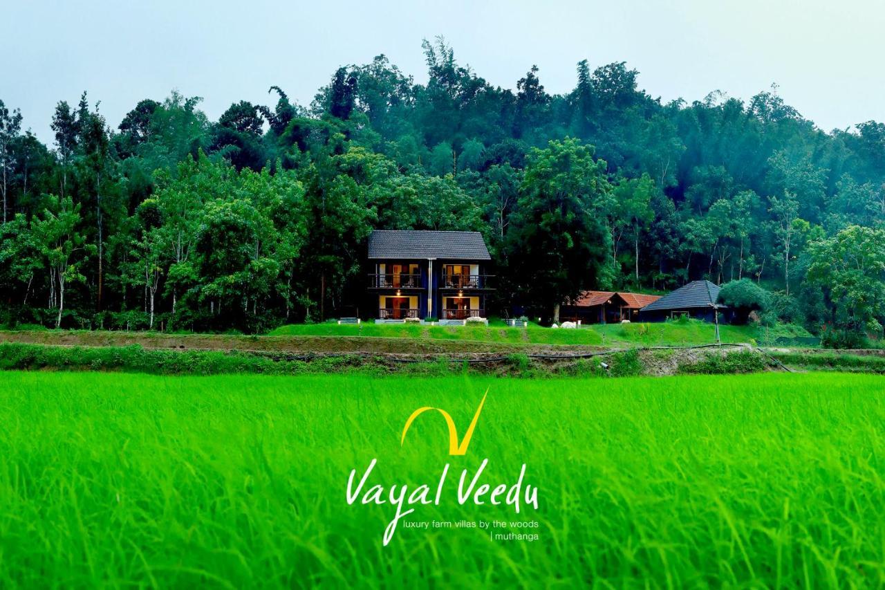 Vayal Veedu - Luxury Farm Villas By The Woods Muthanga Dış mekan fotoğraf